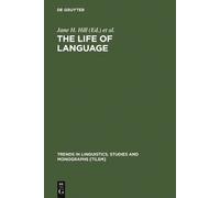 Jane H. Hill The Life of Language (Copertina rigida)