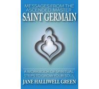Jane Halliwell Green Messages from the Ascended Master Saint Germain (Tascabile)