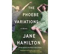 Jane Hamilton The Phoebe Variations (Tascabile)