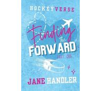 Jane Handler Finding the Forward, Part One (Tascabile) Hockeyverse