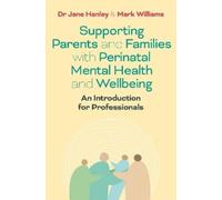 Jane Hanley Mar Supporting Parents and Families with Perinatal Menta (Tascabile)