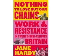 Jane Hardy Nothing to Lose But Our Chains (Tascabile)