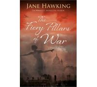 Jane Hawking The Fiery Pillars of War (Tascabile) Immortal Souls