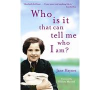 Jane Haynes Who is it that can tell me who I am? (Tascabile)