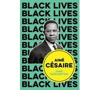 Jane Hiddleston Aimé Césaire (Copertina rigida) Black Lives