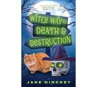 Jane Hinchey Witch Way to Death and Destruction (Tascabile) Witch Way