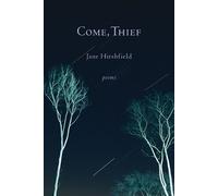 Jane Hirshfield Come, Thief (Tascabile)