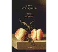 Jane Hirshfield The Beauty (Tascabile)