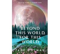 Jane Holman Beyond This World, For This World (Tascabile)