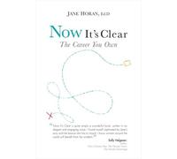 Jane Horan Now It's Clear The Career You Own (Tascabile)