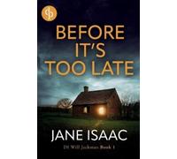 Jane Isaac Before It's Too Late (Tascabile) Di Will Jackman