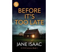 Jane Isaac Laur Before It's Too Late: An utterly gripping police thr (Tascabile)