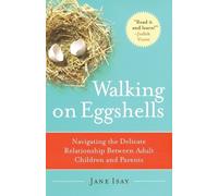 Jane Isay Walking on Eggshells (Tascabile)