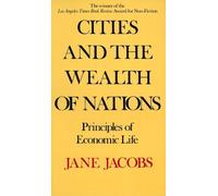 Jane Jacobs Cities and the Wealth of Nations (Tascabile)