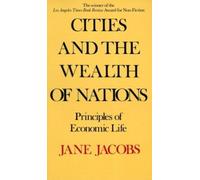 Jane Jacobs Cities and the Wealth of Nations (Tascabile)