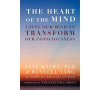 Jane Katra Russell Targ The Heart of the Mind (Tascabile)