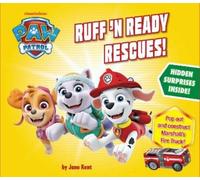 Jane Kent PAW Patrol: Ruff 'N Ready Rescues (Libro di cartone)
