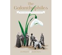 Jane Kilpatrick Jennifer Harmer The Galanthophiles (Copertina rigida)