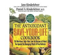 Jane Kinderlehrer Daniel a Kinder The Antioxidant Save-Your-Life Co (Tascabile)