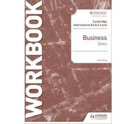 Jane King Cambridge International AS & A Level Business Skills Workb (Tascabile)