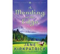 Jane Kirkpatrick A Mending at the Edge (Tascabile)