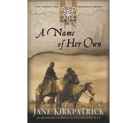 Jane Kirkpatrick A Name of Her Own (Tascabile) Tender Ties