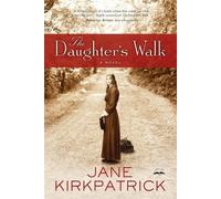 Jane Kirkpatrick The Daughter's Walk (Tascabile)
