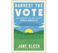 Jane Kleeb Harvest the Vote (Tascabile)