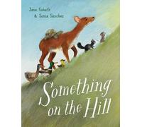 Jane Kohuth Sonia Sanchez Something on the Hill (Copertina rigida)