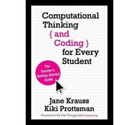 Jane Krauss Kiki Prot Computational Thinking and Coding for Every St (Tascabile)