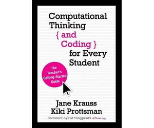 Jane Krauss Kiki Prot Computational Thinking and Coding for Every St (Tascabile)