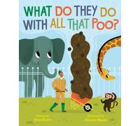 Jane Kurtz What Do They Do with All That Poo? (Copertina rigida)