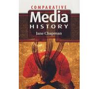 Jane L. Chapman Comparative Media History (Tascabile)