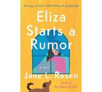 Jane L. Rosen Eliza Starts a Rumor (Tascabile)