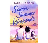Jane L. Rosen Seven Summer Weekends (Copertina rigida)