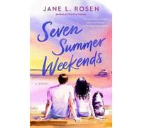 Jane L. Rosen Seven Summer Weekends (Tascabile)