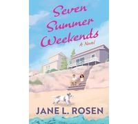 Jane L Rosen Seven Summer Weekends (Tascabile) Fire Island Trilogy