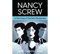Jane Laboucane Nancy Screw & The Case of the Dirty Benjamins (Tascabile)