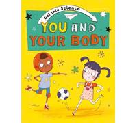 Jane Lacey Get Into Science: You and Your Body (Copertina rigida)