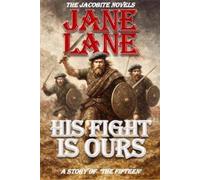 Jane Lane His Fight is Ours (Tascabile) Jacobite Novels