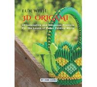 Jane Laura Fun with 3D Origami Art (Tascabile)