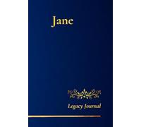 Jane: Legacy Journal - A Guided Journal with Inspirational Quotes, Reflections & Creative Writing Pages