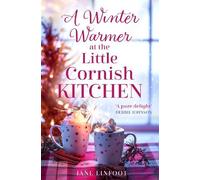 Jane Linfoot A Winter Warmer at the Little Cornish Kitchen (Tascabile)