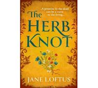 Jane Loftus The Herb Knot (Tascabile)