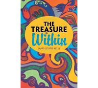 Jane-Louise Kelly The Treasure Is Within (Tascabile)