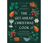 Jane Lovett The Get-Ahead Christmas Cook (Copertina rigida)