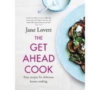 Jane Lovett The Get-Ahead Cook (Copertina rigida)