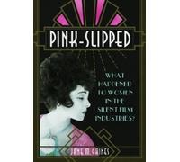 Jane M Gaines Pink-Slipped (Tascabile) Women's Media History Now