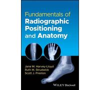 Jane M. Harvey-Lloyd Ruth M. Strudw Fundamentals of Radiographic Pos (Tascabile)