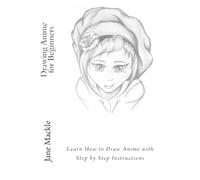 Jane Mackle Drawing Anime for Beginners (Tascabile) Anime Drawing Course